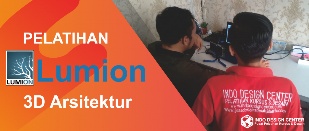 Pelatihan Lumion 3D Arsitektur