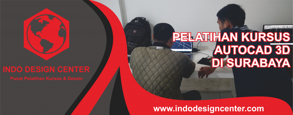 Pelatihan Kursus Autocad 3D Di Surabaya