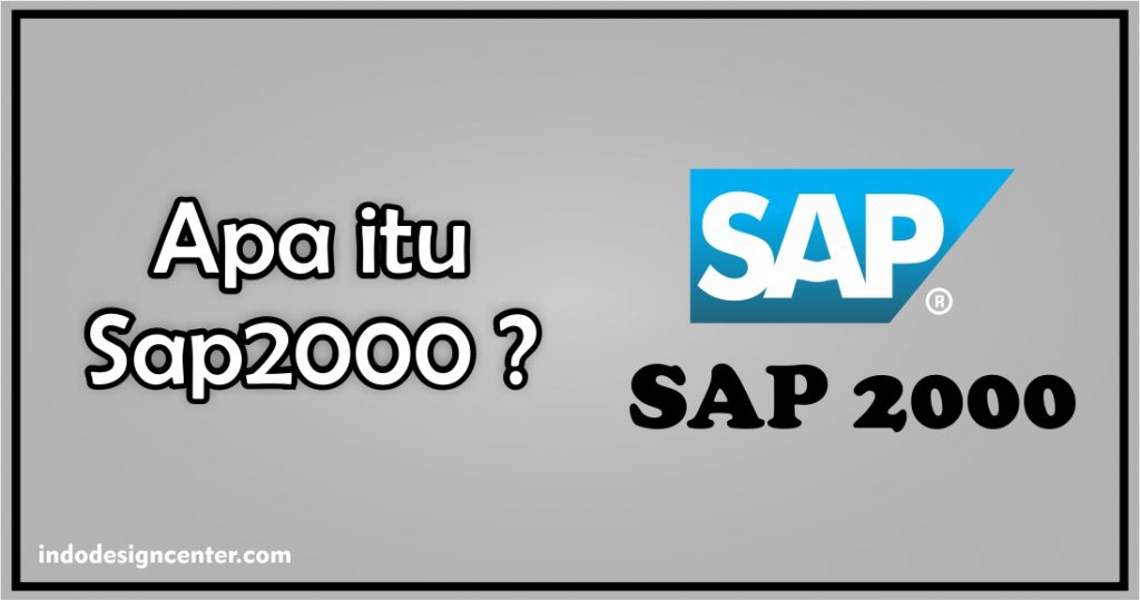 Apa itu Spa2000 - Kursus Sap2000 - Kursus Struktur - Indo Design Center