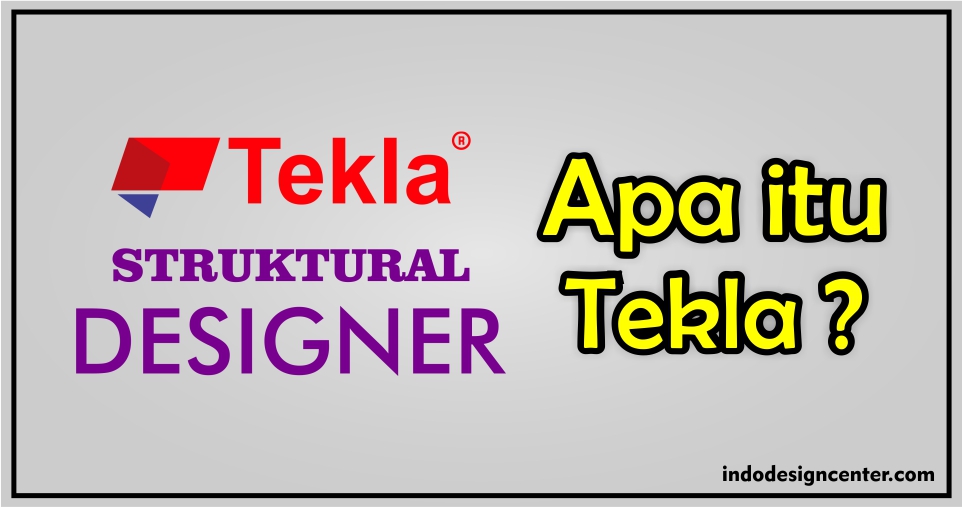 Apa itu Tekla Struktur - Kursus Tekla - Indo Design Center