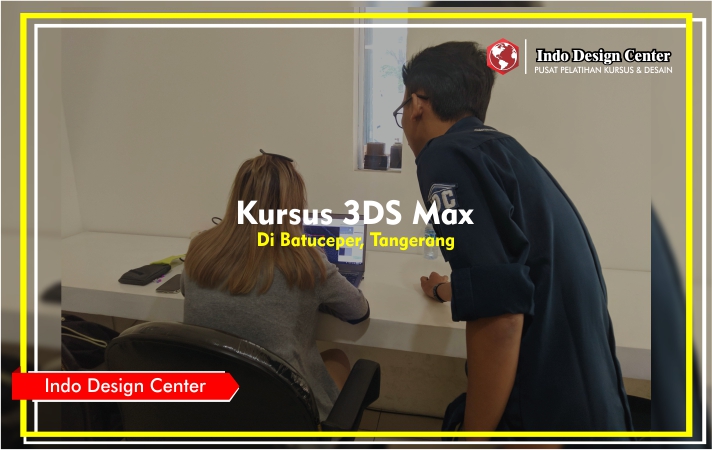 Kursus -3DSMax - Mba - Rieska - Indo-Design-Center-Batuceper-Tangerang