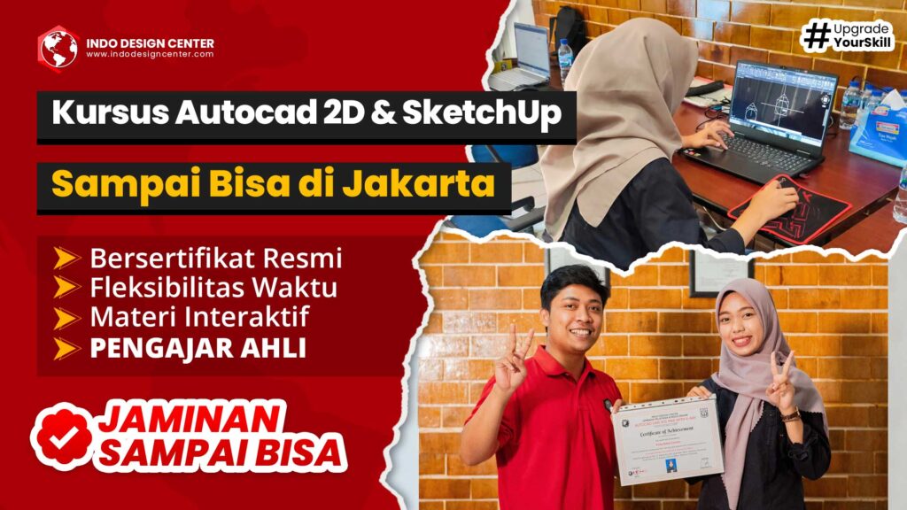 Kursus AutoCAD 2D dan SketchUp Sampai Bisa di Jakarta