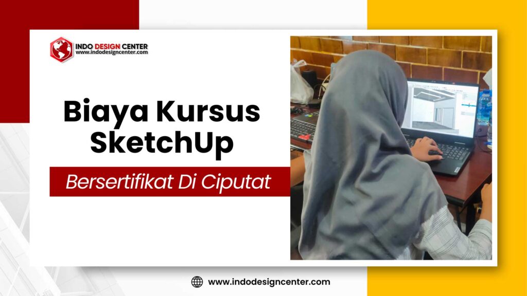 Biaya Kursus SketchUp Bersertifikat Di Ciputat