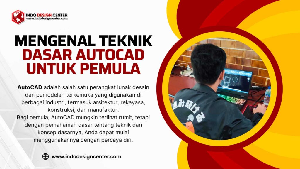 Mengenal Teknik Dasar AutoCAD untuk Pemula