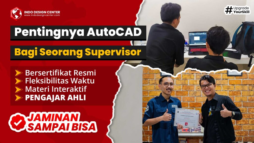 Pentingnya AutoCAD bagi Supervisor - Kursus AutoCAD di Jakarta