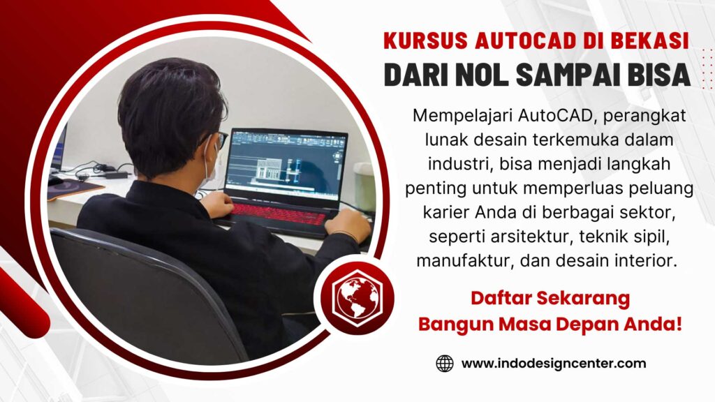 Kursus AutoCAD di Bekasi Dari Nol Sampai Bisa