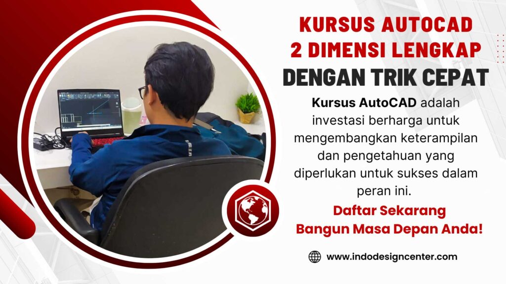 Kursus Autocad 2 Dimensi lengkap dengan trik cepat