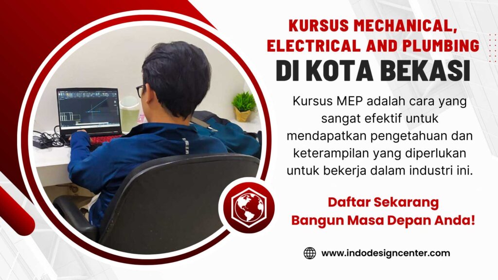 Kursus Mechanical, Electrical and Plumbing di Kota Bekasi