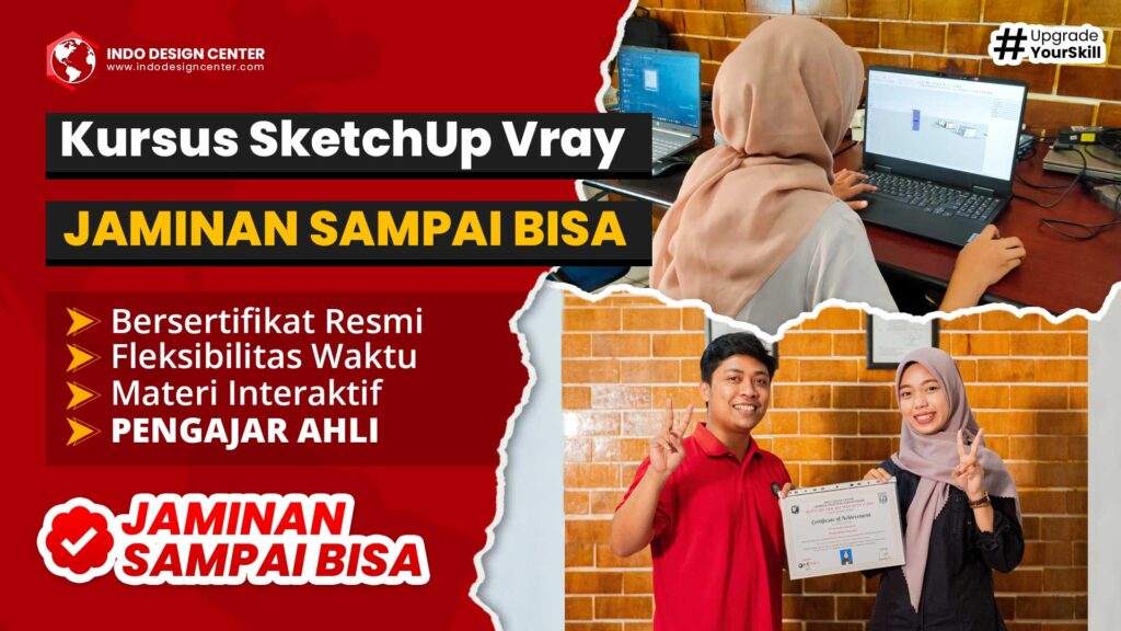 Kursus SketchUp Vray JAMINAN SAMPAI BISA