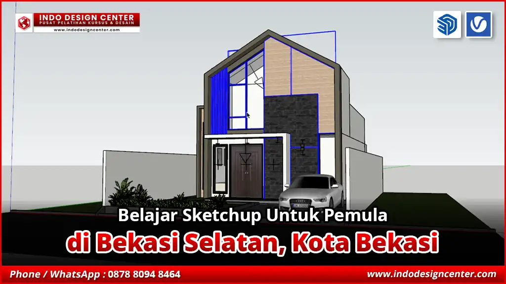 Belajar SketchUp Untuk Pemula di Bekasi Selatan, Kota Bekasi