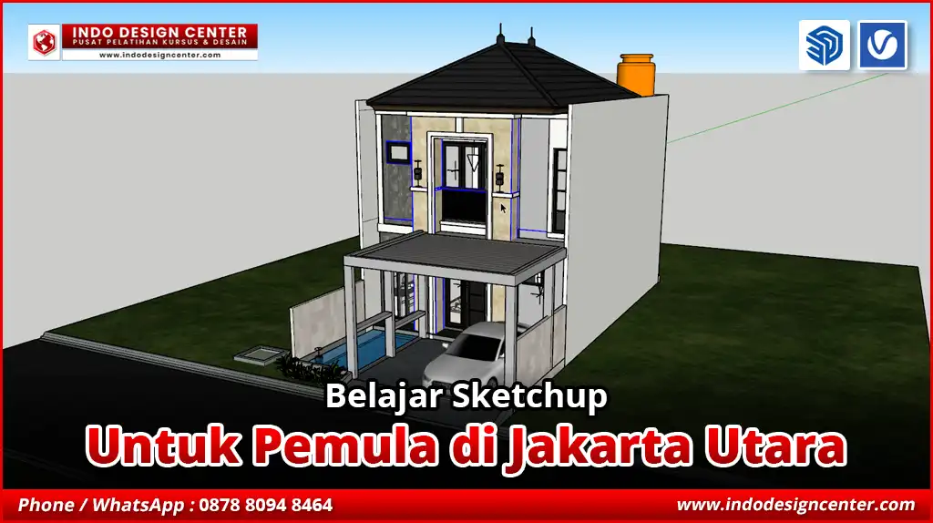 Belajar SketchUp Untuk Pemula di Jakarta Utara