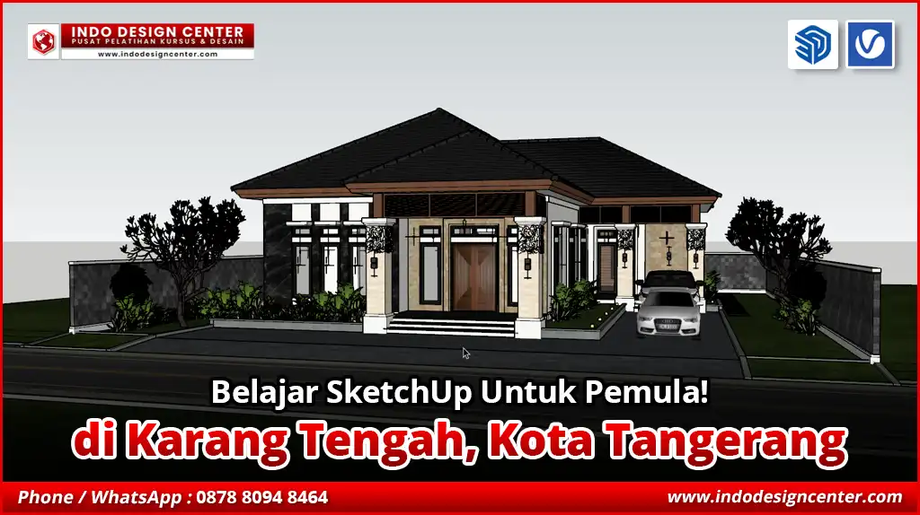 Belajar SketchUp Untuk Pemula di Karang Tengah, Kota Tangerang