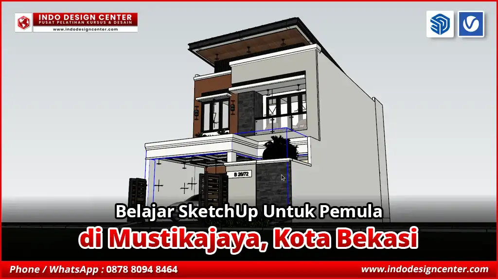 Belajar SketchUp Untuk Pemula di Mustikajaya, Kota Bekasi