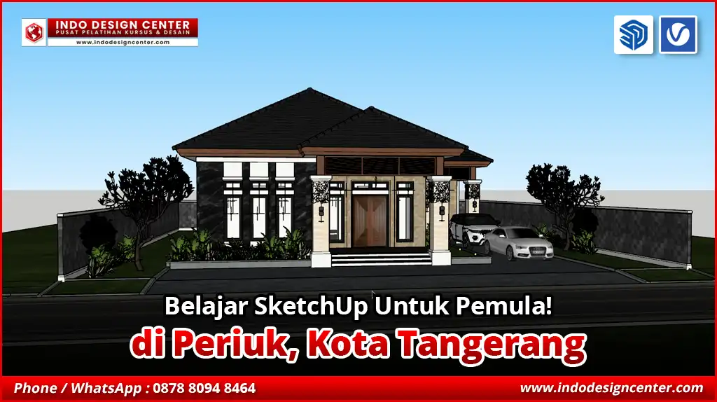 Belajar SketchUp Untuk Pemula di Periuk, Kota Tangerang