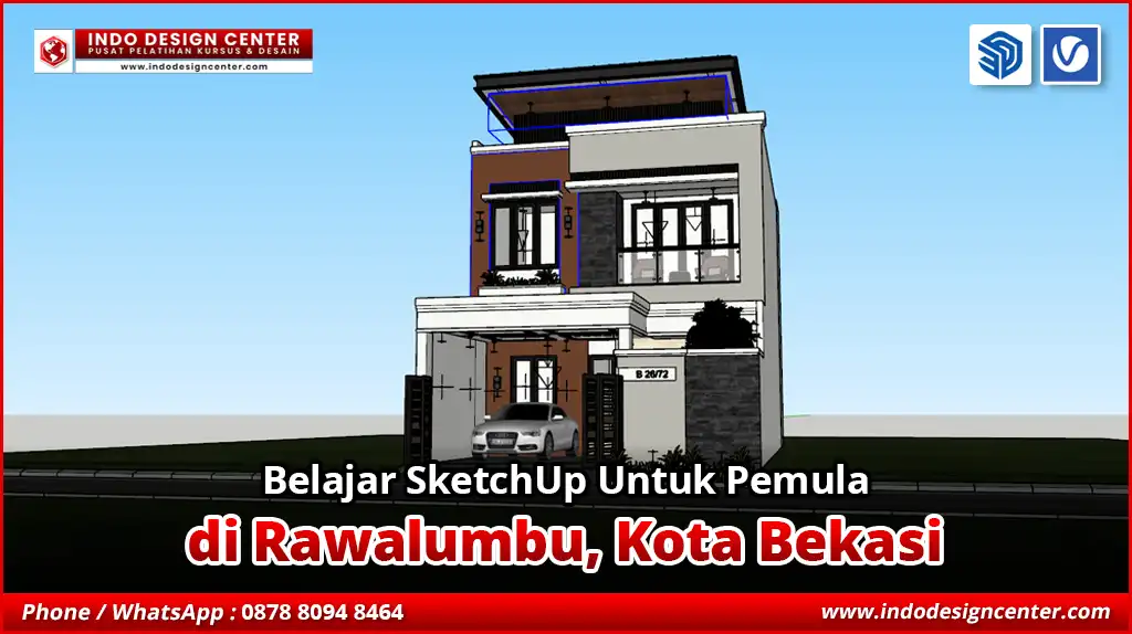 Belajar SketchUp Untuk Pemula di Rawalumbu, Kota Bekasi
