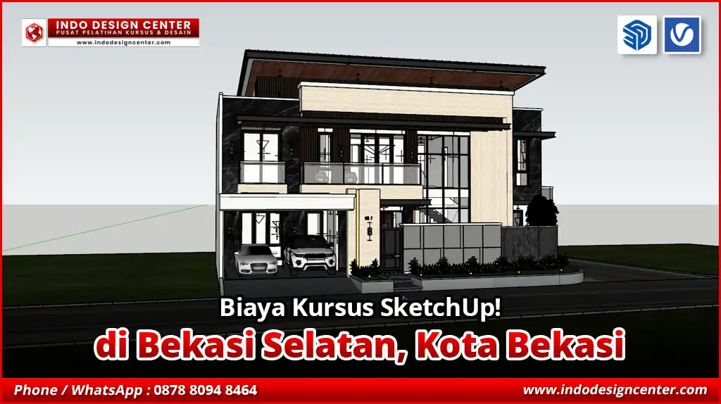 Biaya Kursus SketchUp di Bekasi Selatan, Kota Bekasi