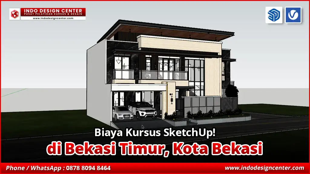 Biaya Kursus SketchUp di Bekasi Timur, Kota Bekasi