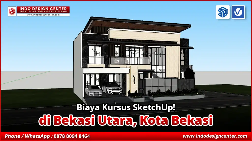 Biaya Kursus SketchUp di Bekasi Utara, Kota Bekasi