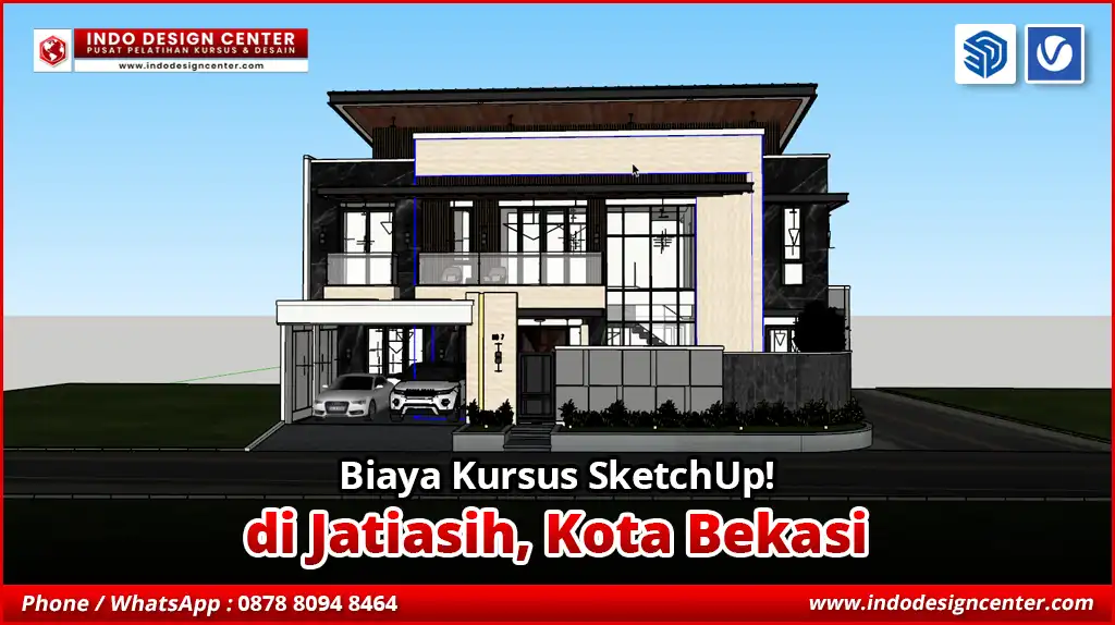 Biaya Kursus SketchUp di Jatiasih, Kota Bekasi
