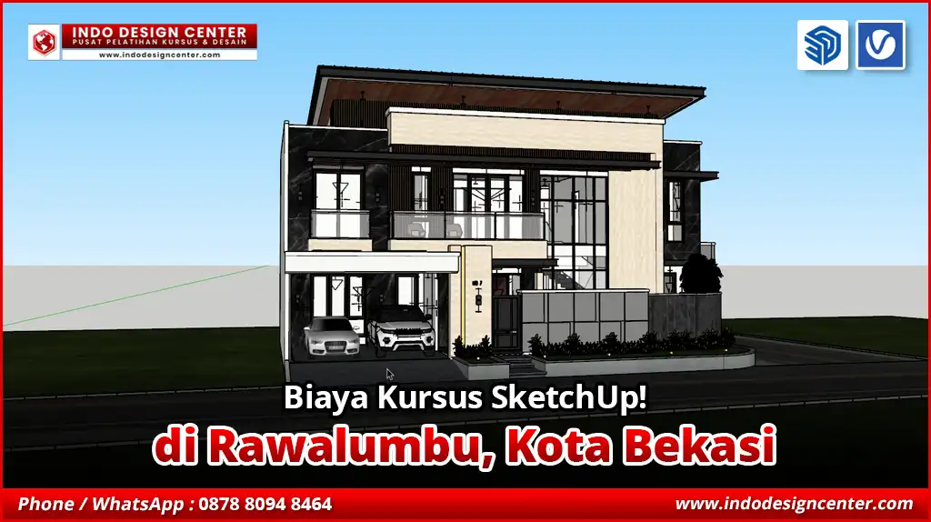 Biaya Kursus SketchUp di Rawalumbu, Kota Bekasi