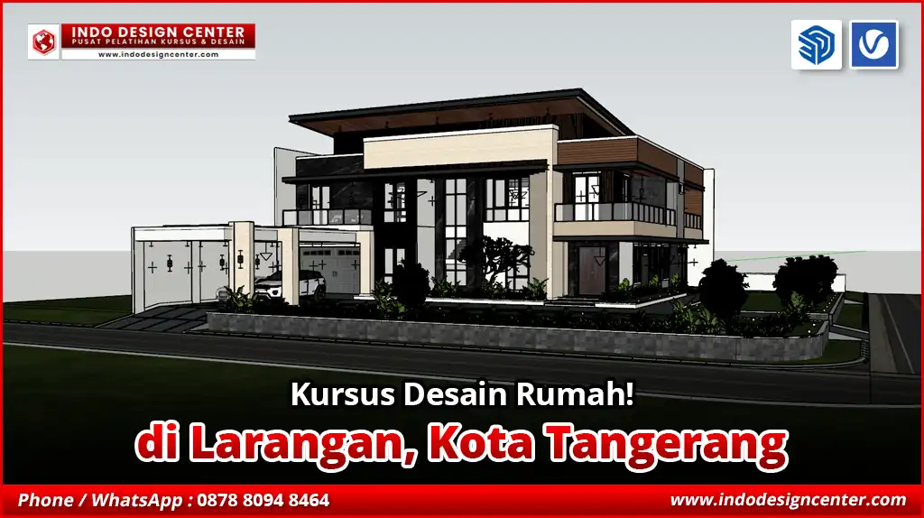 Kursus Desain Rumah di Larangan, Kota Tangerang