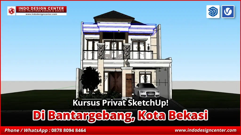 Kursus Privat SketchUp di Bantargebang, Kota Bekasi