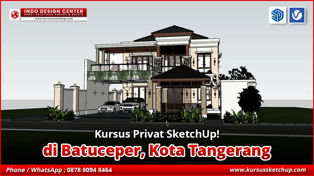 Kursus Privat SketchUp di Batuceper, Kota Tangerang