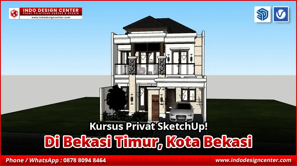 Kursus Privat SketchUp di Bekasi Timur, Kota Bekasi