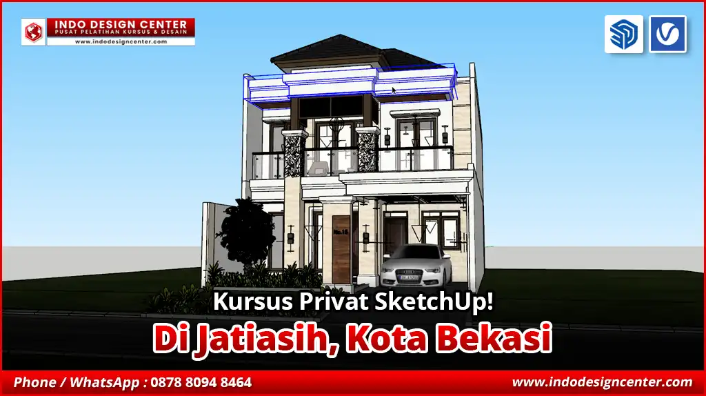 Kursus Privat SketchUp di Jatiasih, Kota Bekasi