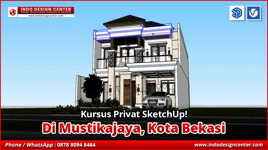 Kursus Privat SketchUp di Mustikajaya, Kota Bekasi