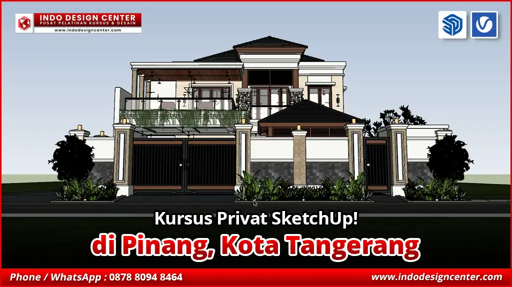 Kursus Privat SketchUp di Pinang, Kota Tangerang