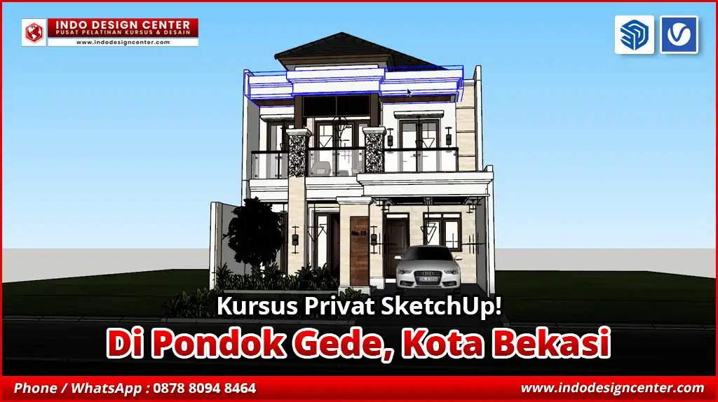 Kursus Privat SketchUp di Pondok Gede, Kota Bekasi
