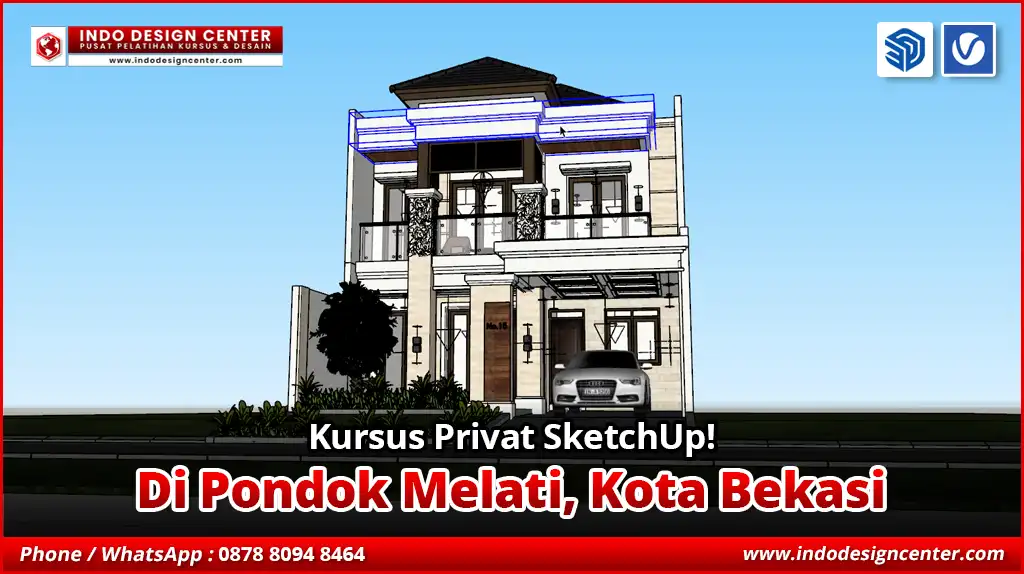 Kursus Privat SketchUp di Pondok Melati, Kota Bekasi