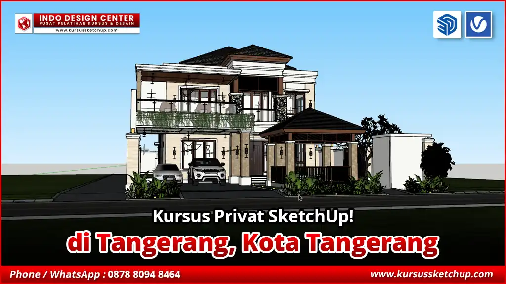 Kursus Privat SketchUp di Tangerang, Kota Tangerang