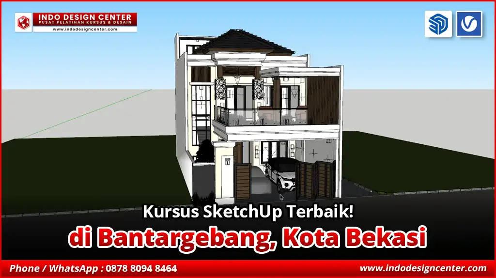 Kursus SketchUp Terbaik - Bersertifikat di Bantargebang, Kota Bekasi