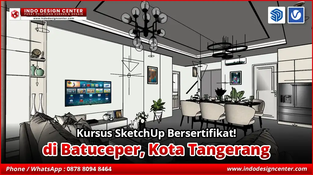 Kursus SketchUp Terbaik - Bersertifikat di Batuceper, Kota Tangerang