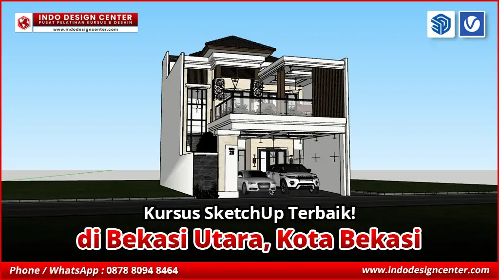 Kursus SketchUp Terbaik - Bersertifikat di Bekasi Utara, Kota Bekasi