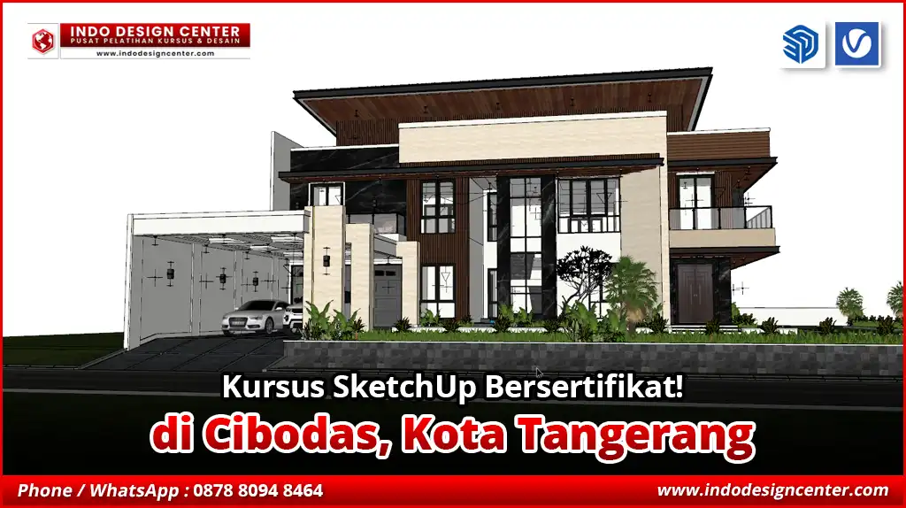 Kursus SketchUp Terbaik - Bersertifikat di Cibodas, Kota Tangerang