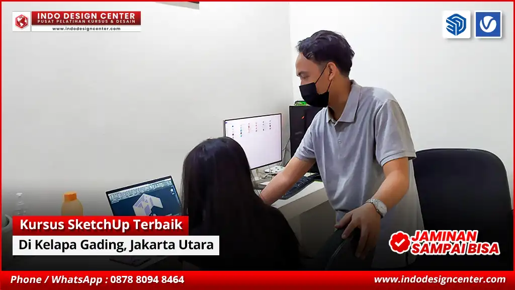 Kursus SketchUp Terbaik - Bersertifikat di Kelapa Gading, Jakarta Utara