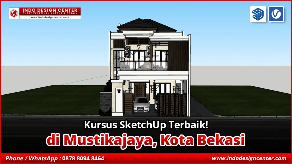Kursus SketchUp Terbaik - Bersertifikat di Mustikajaya, Kota Bekasi
