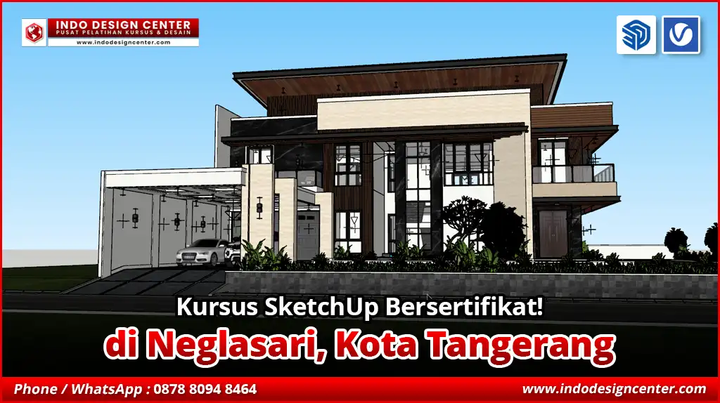 Kursus SketchUp Terbaik - Bersertifikat di Neglasari, Kota Tangerang