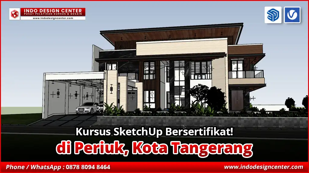 Kursus SketchUp Terbaik - Bersertifikat di Periuk, Kota Tangerang