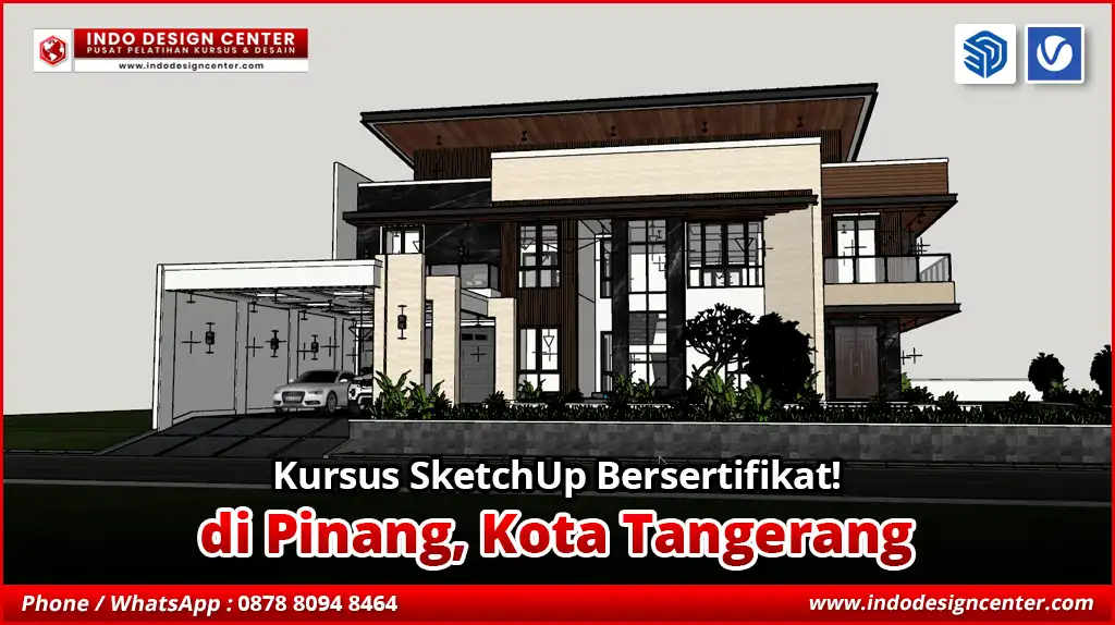 Kursus SketchUp Terbaik - Bersertifikat di Pinang, Kota Tangerang