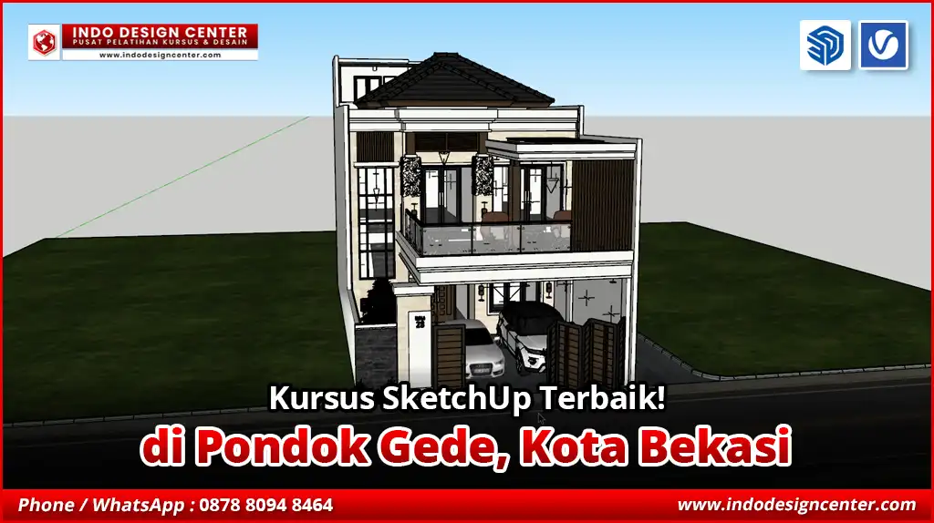 Kursus SketchUp Terbaik - Bersertifikat di Pondok Gede, Kota Bekasi