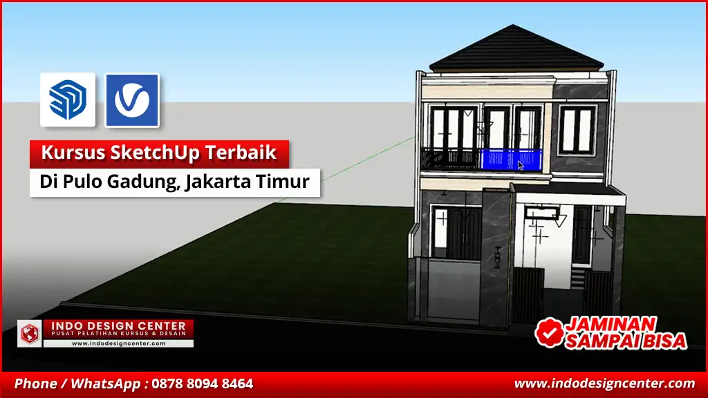 Kursus SketchUp Terbaik - Bersertifikat di Pulo Gadung, Jakarta Timur