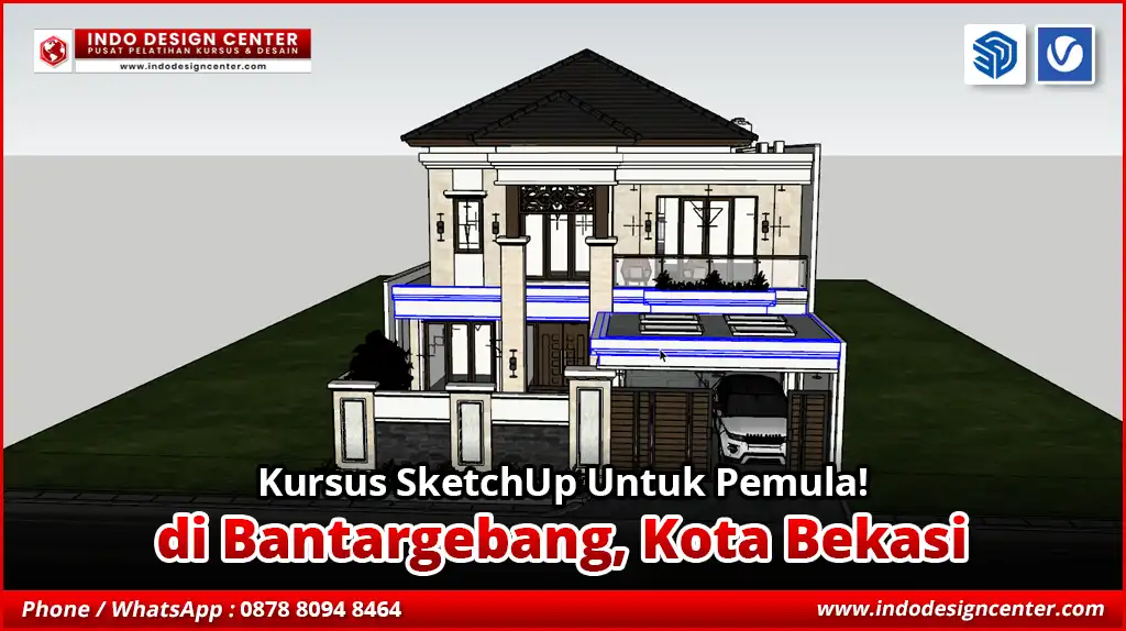 Kursus SketchUp Untuk Pemula di Bantargebang, Kota Bekasi