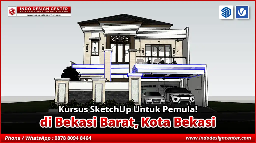 Kursus SketchUp Untuk Pemula di Bekasi Barat, Kota Bekasi