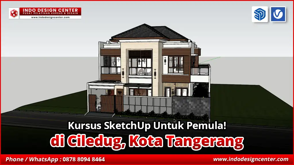 Kursus SketchUp Untuk Pemula di Ciledug, Kota Tangerang