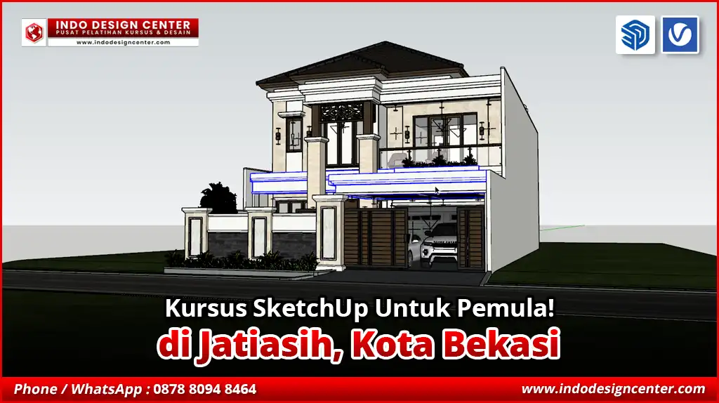 Kursus SketchUp Untuk Pemula di Jatiasih, Kota Bekasi