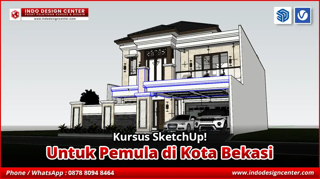 Kursus SketchUp Untuk Pemula di Kota Bekasi